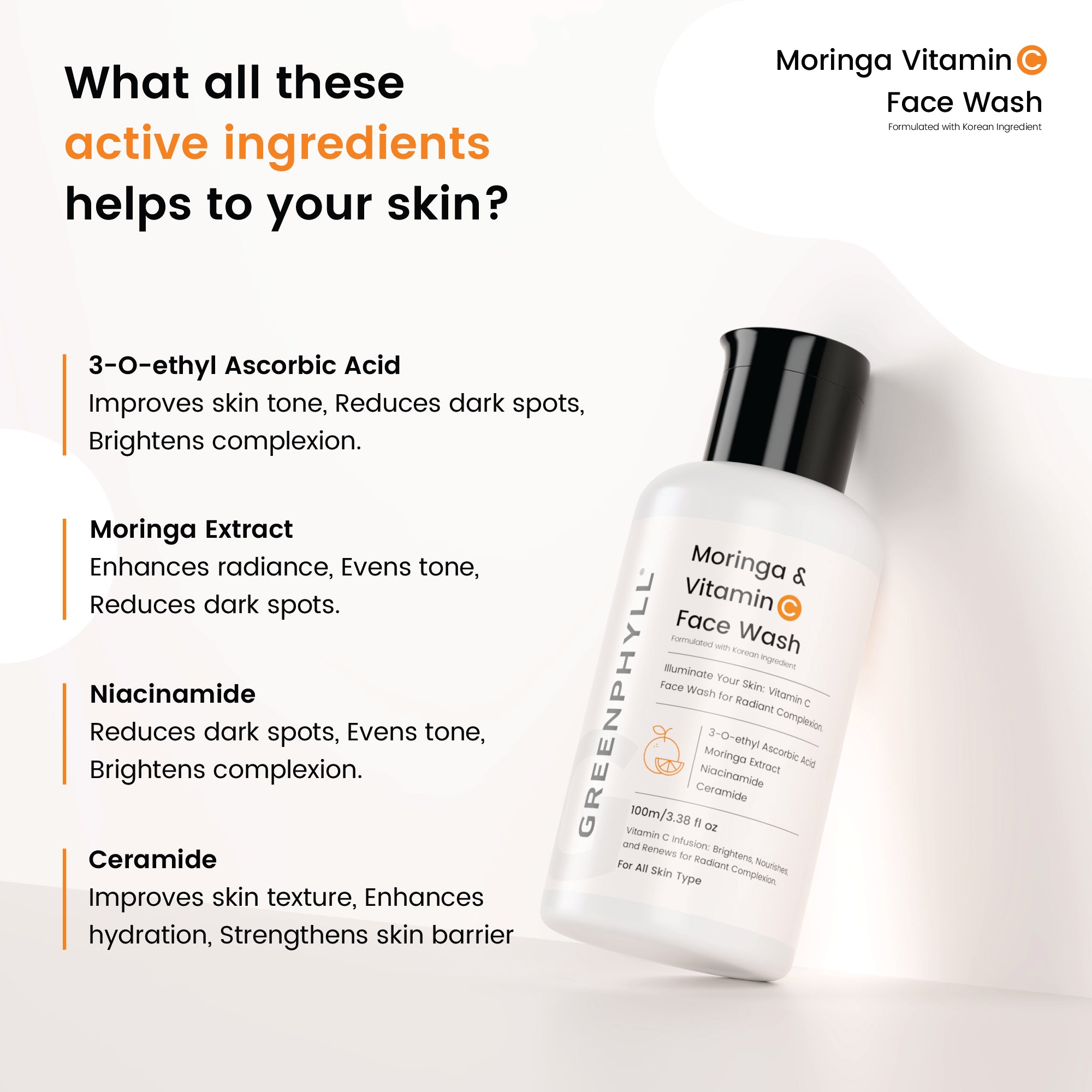 Greenphyll Moringa & Vitamin C & Niacinamide for Dark Spot Reduction, Hydrates, Strengthens & Brightens Skin Tone, Gives Radiant Complexion for All Skin Types Face Wash (100 ml)